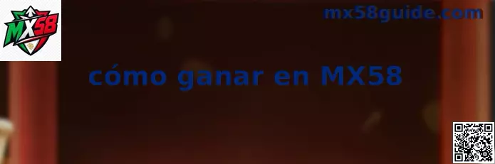 Guía visual sobre cómo ganar en MX58