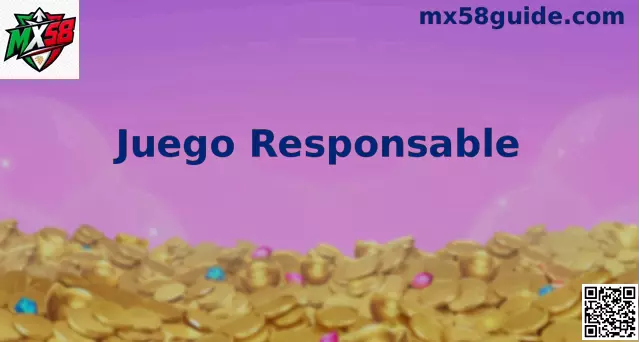 Guía de juego responsable para usuarios de MX58 México