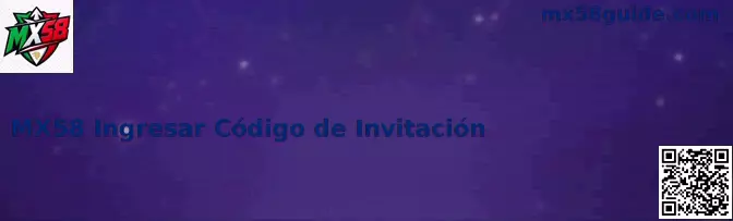 Código de Invitación MX58 Completo